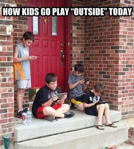 HOW KIDS GO PLAY OUTSIDE THESE DAYS
